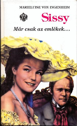 Marieluise von Ingenheim - Sissy 6.- Már csak az emlékek...