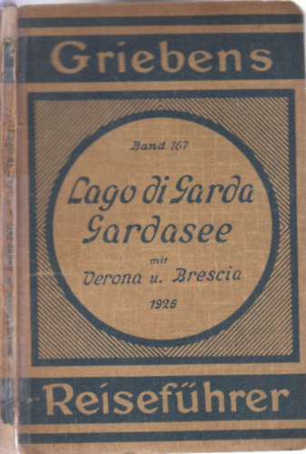 Lago di Garda Gardasee mit Verona und Brescia (Mit 8 Karten)- Griebens reisefhrer 167.