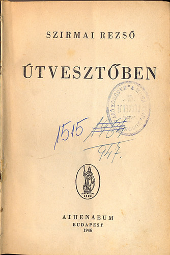 Szirmai Rezs� - �tveszt�ben