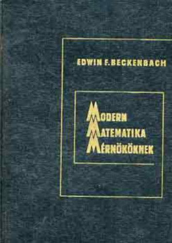 Edwin F. Beckenbach - Modern matematika mrnkknek I-II.