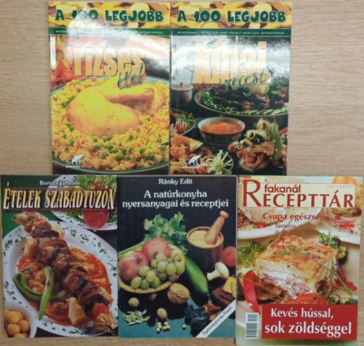 Tbb szerz - 5 db szakcsknyv: A 100 legjobb rizses tel - A 100 legjobb knai recept - telek szabadtzn - A natrkonyha nyersanyagai s receptjei - Fakanl recepttr 2003/1. Kevs hssal, sok zldsggel