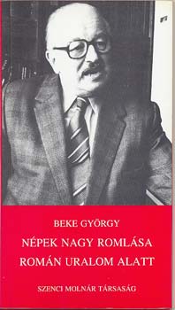 Beke Gyrgy - Npek nagy romlsa romn uralom alatt