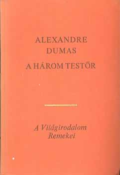 Alexandre Dumas - A h�rom test�r