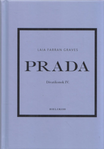 Laia Farran Graves - Prada (Divatikonok IV.)