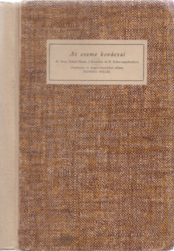 Buber, Martin Klatzkin, Jakob chd-Hm Moses Hess - Az eszme kovcsai I.- A zsidsgrl