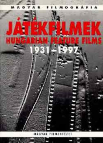 Játékfilmek - Hungarian Feature Films 1931-1997