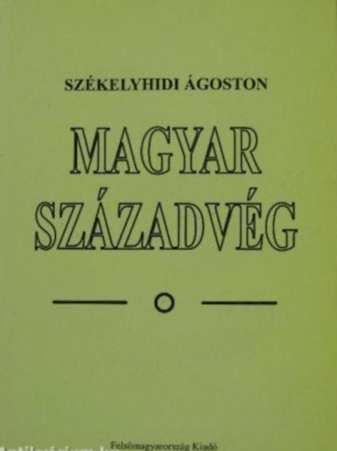 Sz�kelyhidi �goston - Magyar sz�zadv�g