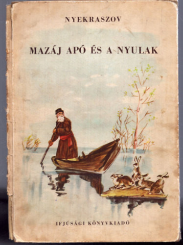 Nyekraszov - Mazáj apó és a nyulak