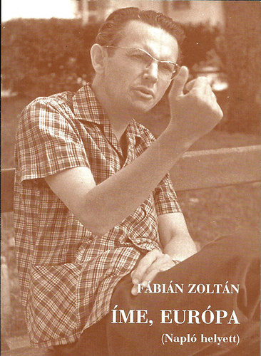 F�bi�n Zolt�n - �me, Eur�pa