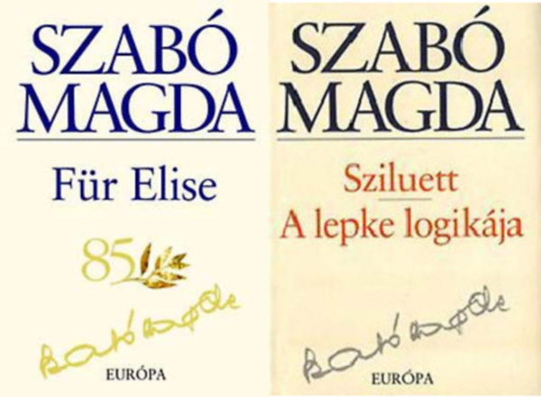 Szabó Magda - Für Elise + Sziluett - A lepke logikája