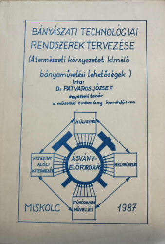 Dr. Patvaros J�zsef - B�ny�szati technol�giai rendszerek tervez�se