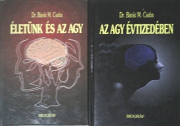 Dr. Bánki M. Csaba - Életünk és az agy + Az agy évtizedében