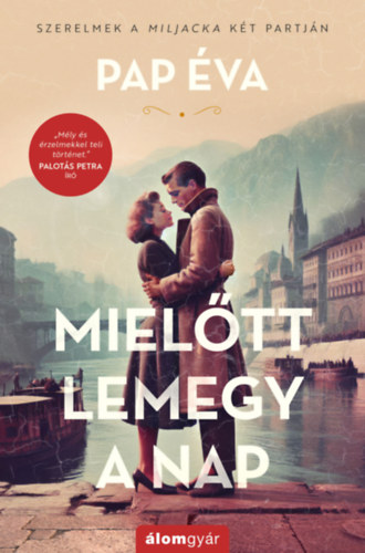 Pap Éva - Mielőtt lemegy a nap - bővített újrakiadás