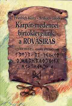 Friedrich Klra-Szakcs Gbor - Krpt-medencei birtoklevelnk, a rovsrs