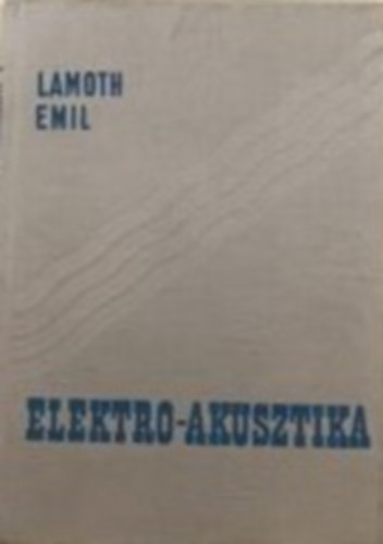 Lamoth Emil - Elektroakusztika