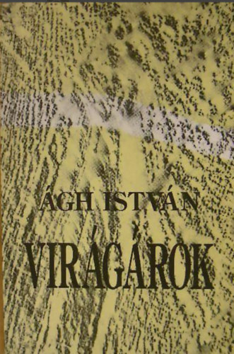 �gh Istv�n - Vir�g�rok