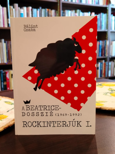 B�lint Csaba - A Beatrice-dosszi� [1969-1992] - Rockinterj�k I.