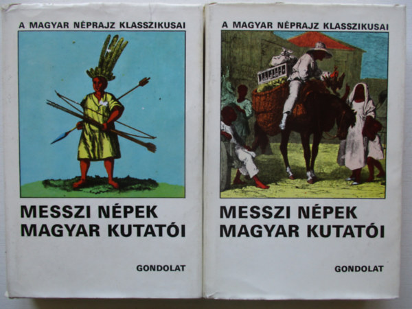 Ortutay Gyula - Messzi npek magyar kutati I-II.