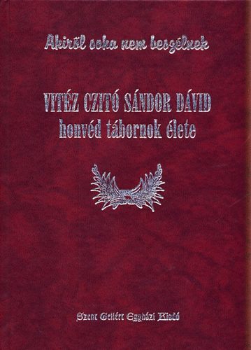 Czit Ferenc Mria-Czit Ferencn - Vitz Czit Sndor Dvid honvd tbornok lete (Szmozott)