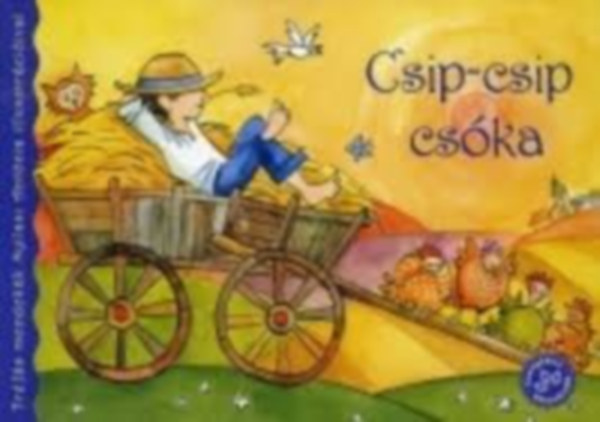 Nyilasi Antónia Bogos Katalin - Csip-csip csóka (Tréfás mondókák)