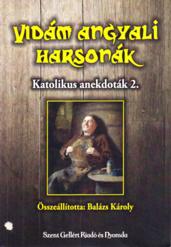 Vidm angyali harsonk - Katolikus andekdotk 2.