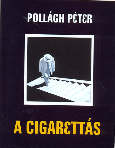 Poll�gh P�ter - A Cigarett�s