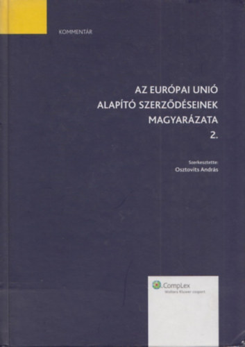 Dr. Osztovics András - Az Európai Unió alapító szerződéseinek magyarázata 2.