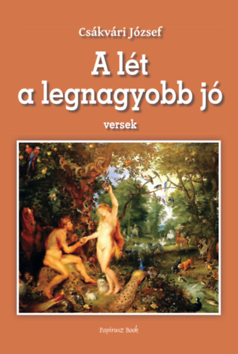 Cs�kv�ri J�zsef - A l�t a legnagyobb  j�