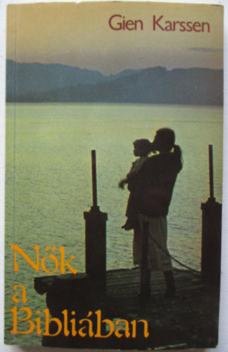 Gien Karssen - Nk a Bibliban