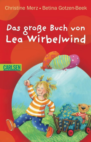 Betina Gotzen-Beek Christine Merz - Das große Buch von Lea Wirbelwind