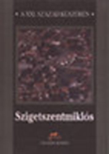 dr. Pető László - Szigetszentmiklós (XXI. század küszöbén)