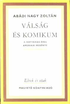 Abádi Nagy Zoltán - Válság és komikum