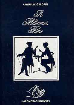 Arnould Galopin - A milliomos titka