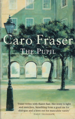 Caro Fraser - The Pupil