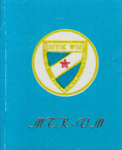 Heves S�ndor - MTK-VM - Arany�rmeseink, helyezetteink 1888-1981 (minik�nyv) (sz�mozott)