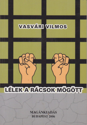 Vasvri Vilmos - Llek a rcsok mgtt