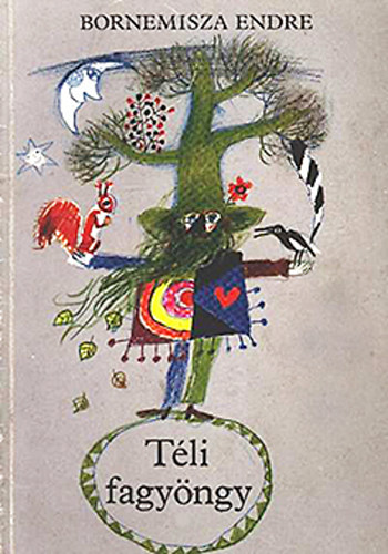 Bornemisza Endre - Tli fagyngy