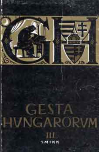 nincs megadva - Gesta Hungarorum III.