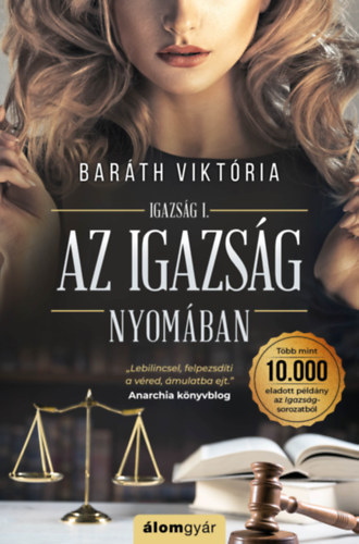 Barth Viktria - Az igazsg nyomban - Igazsg I.
