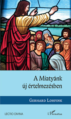 Gerhard Lohfink - A Miatynk j rtelmezsben