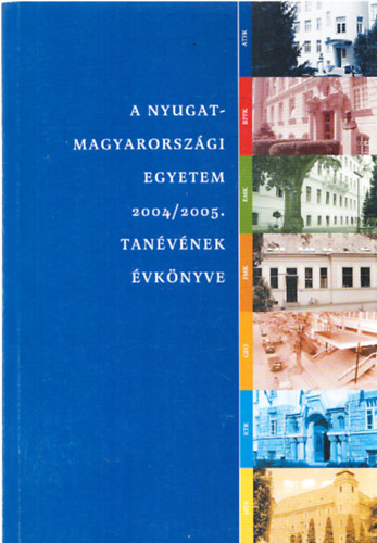 A Nyugat-Magyarorszgi Egyetem 2004/2005. tanvnek vknyve