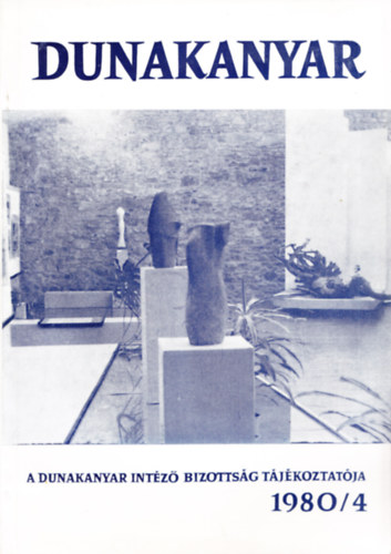Dunakanyar - A Dunakanyar Intz Bizottsg tjkoztatja - 1980/4