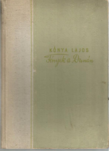 Knya Lajos - Fnyek a Dunn
