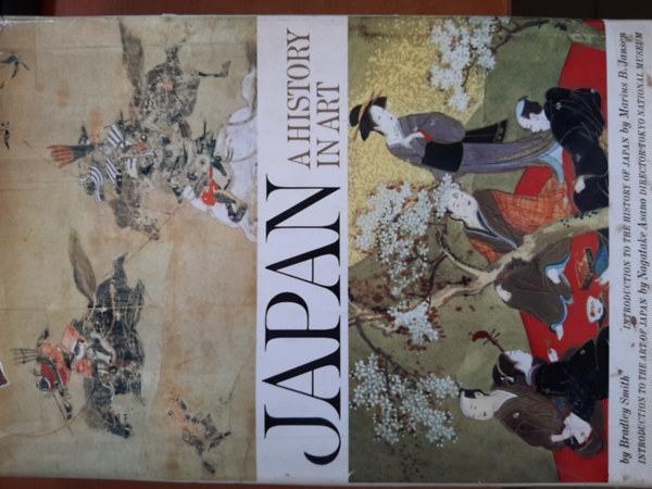 Bradley Smith - Japan: A History in Art (Japn trtnelme a mvszetn keresztl bemutatva)