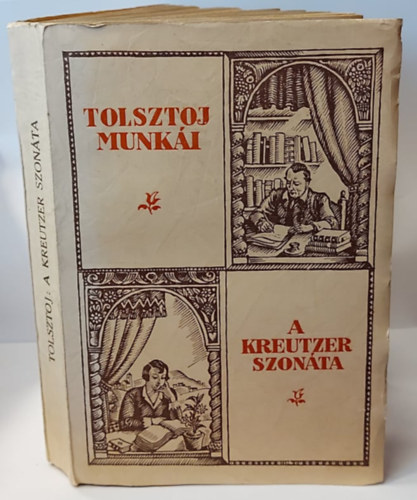 Gyagyovszky Emil Lev Tolsztoj - A Kreutzer szonta (Tolsztoj sszes regnyei s elbeszlsei)