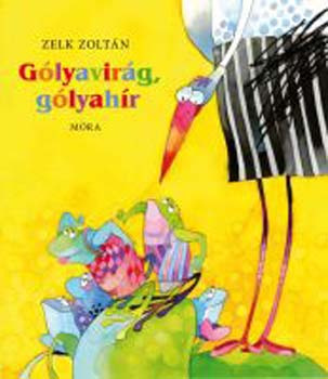 Zelk Zoltn - Glyavirg, glyahr