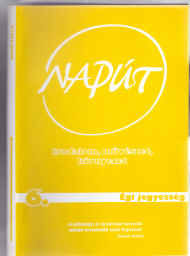 Fszerkeszt: Szondi Gyrgy - Napt - Irodalom, mvszet, krnyezet - gi jegyessg (IX. vf. 6. szm)