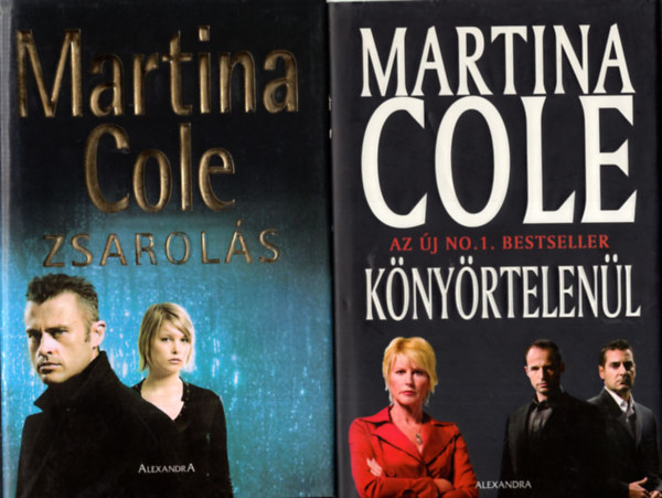 Martina Cole - 2 db Martina Cole  k�nyv ( egy�tt ) 1. K�ny�rtelen�l, 2. Zsarol�s