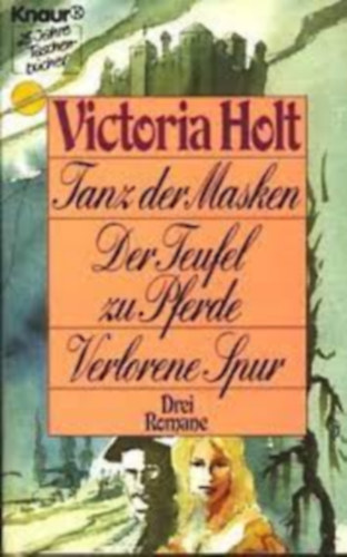 Holt Victoria - Tanz der Masken /Der Teufel zu Pferde /Verlorene Spur