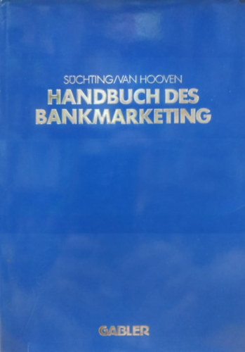 Hans-Michael Heitmller Joachim Schting - Handbuch des bankmarketing (Gabler)
